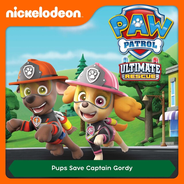 Book cover for Episode 13: Ultimate Rescue: Pups Save Captain Gordy