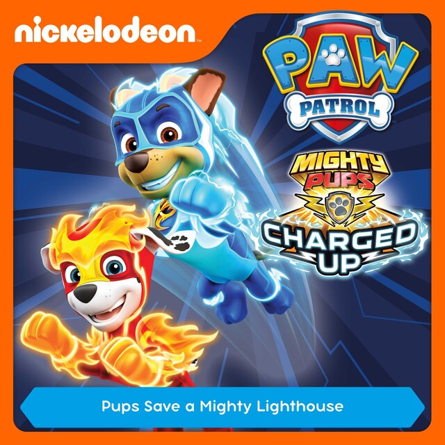 Book cover for Episode 17: Mighty Pups, Charged Up: Pups Save a Mighty Lighthouse