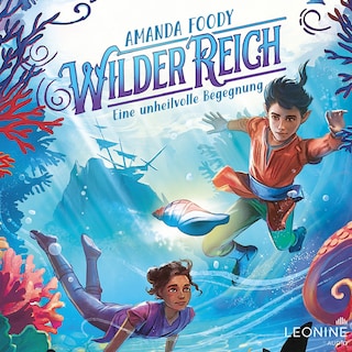 WilderReich (Band 02) - Eine unheilvolle Begegnung als Hörbuch
