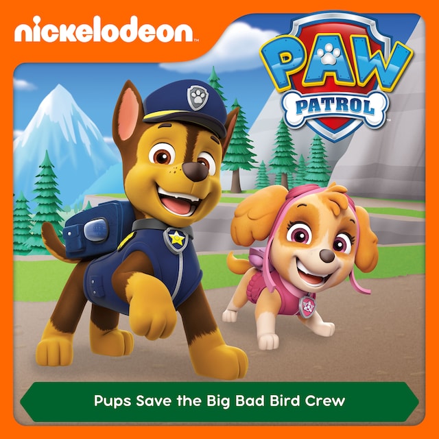 Book cover for Episode 46: Pups Save the Big Bad Bird Crew