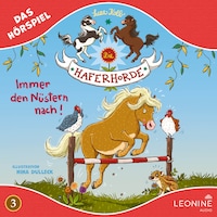 Die Haferhorde - Immer den Nüstern nach (Hörspiel zu Band 3)