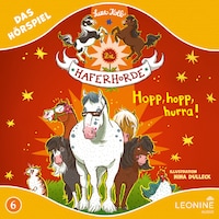 Die Haferhorde - Hopp, hopp, hurra! (Hörspiel zu Band 6)