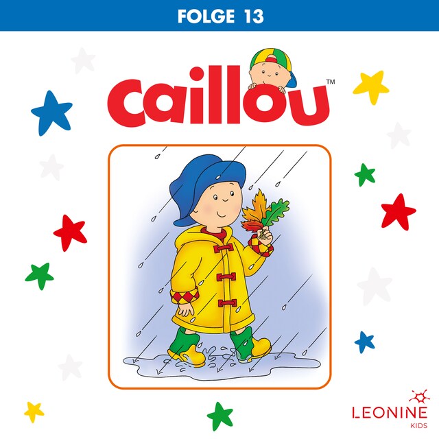 Buchcover für Folge 13: Caillou und der Bagger / Caillou der Feuerwehrmann / Caillou der Zeitwächter