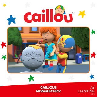 Folge 37: Caillous Missgeschick als Hörbuch