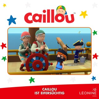 Folge 38: Caillou ist eifersüchtig als Hörbuch