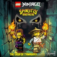Spinjitzu Brothers - The Lair of Tanabrax (Book 06)
