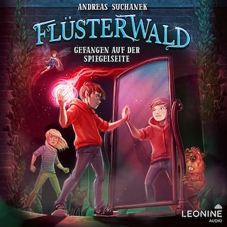 Flüsterwald - Gefangen auf der Spiegelseite (Staffel III, Band 3) als Hörbuch