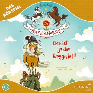 Die Haferhorde - Das ist ja der Ponygipfel! (Hörspiel zu Band 13) als Hörbuch