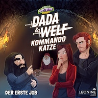 Dada & Welf - Kommando Katze. Folge 01: Der erste Job