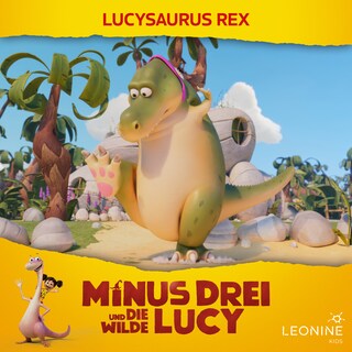 Lucysaurus Rex als Hörbuch
