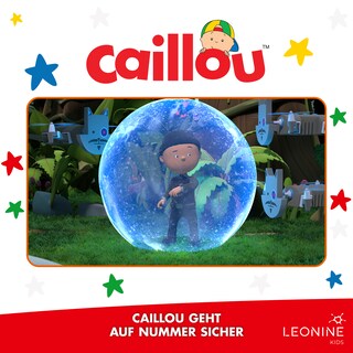 Folge 47: Caillou geht auf Nummer sicher als Hörbuch