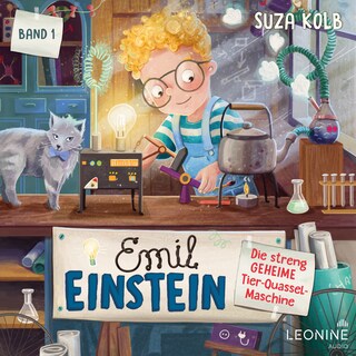Emil Einstein (Bd. 1): Die streng geheime Tier-Quassel-Maschine als Hörbuch