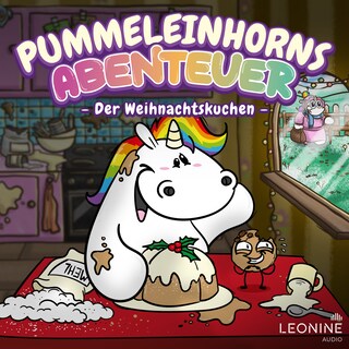 Pummeleinhorns Abenteuer - Der Weihnachtskuchen als Hörbuch