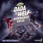 Dada & Welf - Kommando Katze. Folge 05: Das Geisterhaus