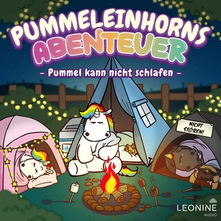Pummeleinhorns Abenteuer - Pummel kann nicht schlafen als Hörbuch