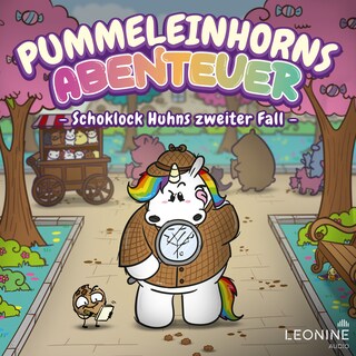 Pummeleinhorns Abenteuer - Schoklock Huhns zweiter Fall als Hörbuch