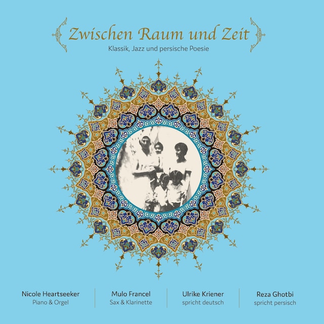 Book cover for Zwischen Raum und Zeit (Klassik, Jazz und persische Poesie)