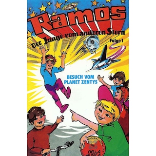 Ramos, der Junge vom anderen Stern, Folge 1: Besuch vom Planeten Zentys als Hörbuch