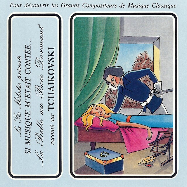 Book cover for Si musique m'etait contée... - La belle au bois dormant raconté sur Tchaikovski