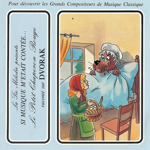 Kirjankansi teokselle Si musique m'etait contée... - Le petit chaperon rouge raconté sur Dvorak