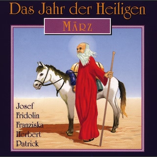 Das Jahr der Heiligen, März als Hörbuch