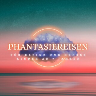 Phantasiereisen als Hörbuch