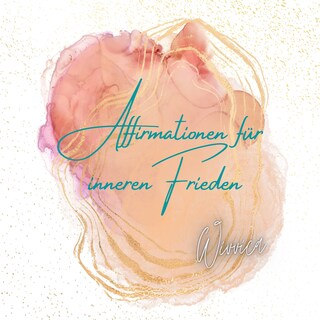 Affirmationen für inneren Frieden als Hörbuch