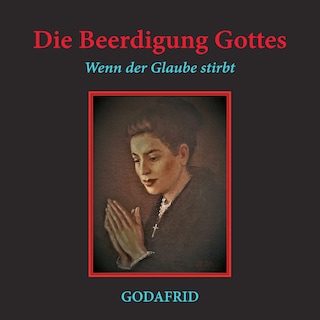 Die Beerdigung Gottes als Hörbuch