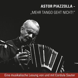 Piazzolla - Mehr Tango geht nicht als Hörbuch