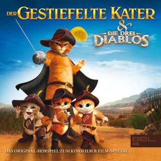 Der gestiefelte Kater & Die drei Diablos (Das Original-Hörspiel zum Kinofilm & Film Special) als Hörbuch