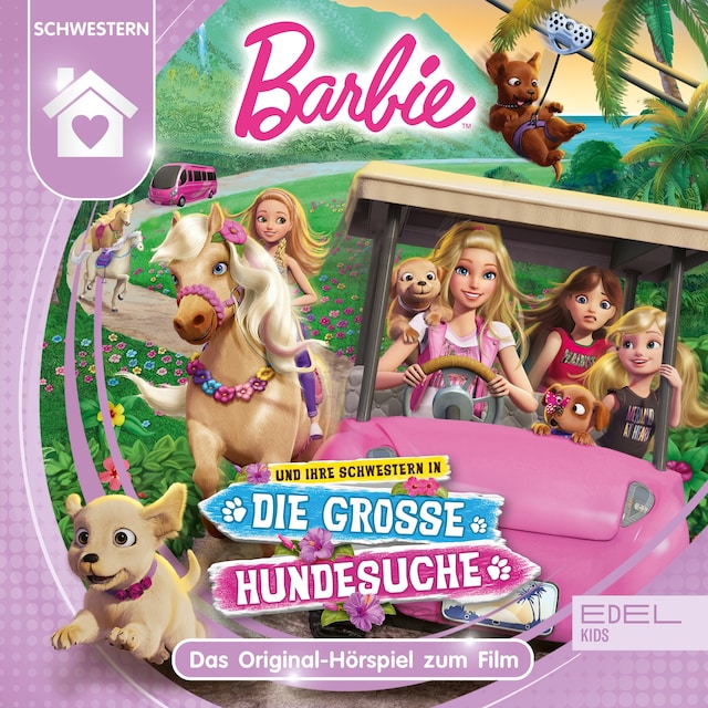 Barbie und ihre Schwestern in "Die große Hundesuche" (Das Original-Hörspiel zum Film)