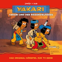 Folge 13: Yakari und der Riesenvielfraß (Das Original-Hörspiel zur TV-Serie)