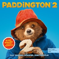 Paddington 2 (Das Original-Hörspiel zum Kinofilm)