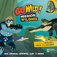 Folge 26: Krokodil oder Alligator / Ein Sturm auf der Prärie (Das Original-Hörspiel zur TV-Serie)