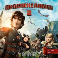 Drachenzähmen leicht gemacht 2 (Das Original-Hörspiel zum Kinofilm)