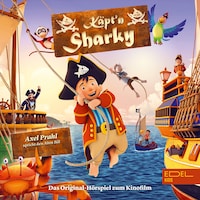 Käpt'n Sharky (Das Original-Hörspiel zum Kinofilm)