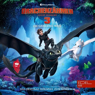 Drachenzähmen leicht gemacht 3 (Das Original-Hörspiel zum Kinofilm) als Hörbuch