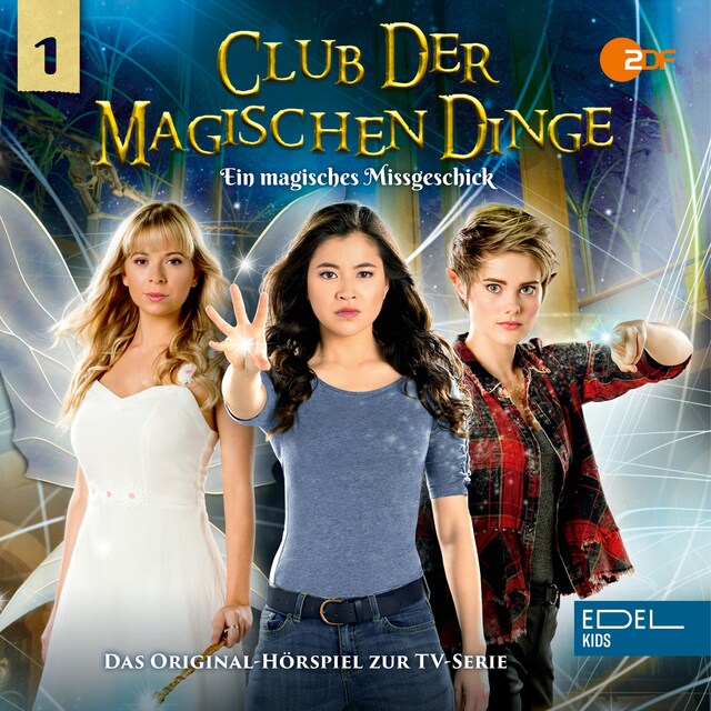 Folge 1: Ein magisches Missgeschick (Das Original-Hörspiel zur TV-Serie) Book cover for Folge 1: Ein magisches Missgeschick (Das Original-Hörspiel zur TV-Serie)
