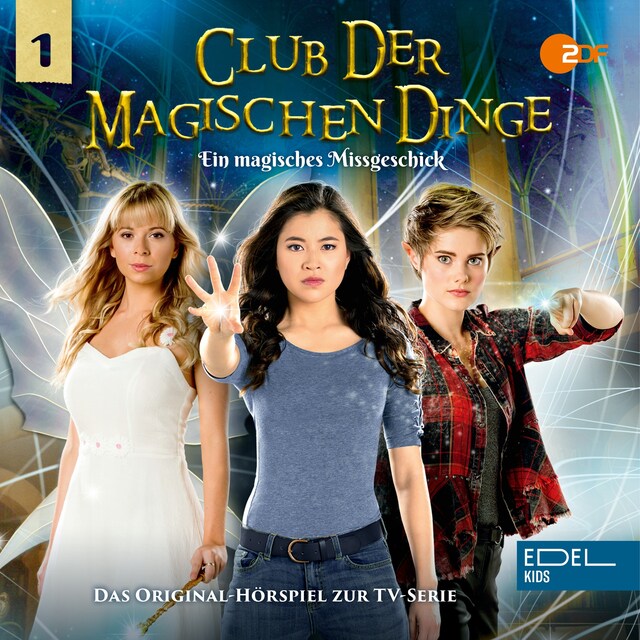 Book cover for Folge 1: Ein magisches Missgeschick (Das Original-Hörspiel zur TV-Serie)