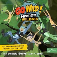 Klammeraffenzirkus! / Rettet die Tortuga! (Das Original-Hörspiel zur TV-Serie)