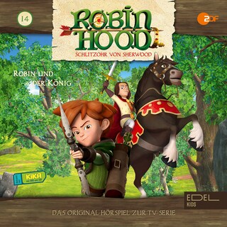 Folge 14: Robin und der König (Das Original-Hörspiel zur TV-Serie) als Hörbuch