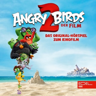 Angry Birds 2 (Das Original-Hörspiel zum Kinofilm) als Hörbuch