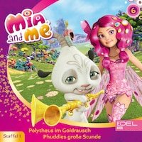 Folge 6: Polytheus im Goldrausch / Phuddles große Stunde (Das Original-Hörspiel zur TV-Serie)
