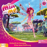 Folge 1: Ankunft in Centopia / Eine neue Hoffnung (Das Original-Hörspiel zur TV-Serie)