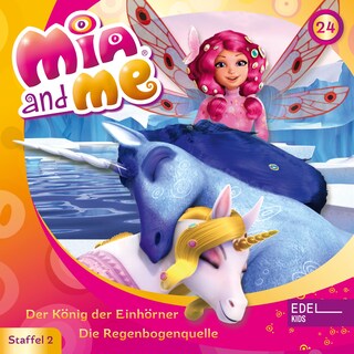 Folge 24: Der König der Einhörner / Die Regenbogenquelle (Das Original-Hörspiel zur TV-Serie) als Hörbuch