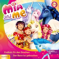 Folge 26: Freiheit für den Drachen / Der Bann ist gebrochen (Das Original-Hörspiel zur TV-Serie)