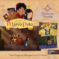 Folge 1: Flucht aus Venedig / Der verfluchte Schatz von Dalmatien (Das Original-Hörspiel zur TV-Serie)