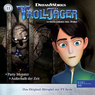 Folge 11: Party Monster / Außerhalb der Zeit (Das Original-Hörspiel zur TV-Serie) als Hörbuch