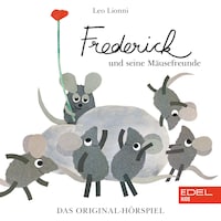 Frederick und seine Mäusefreunde (Das Original-Hörspiel zu den Büchern)