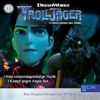 Folge 13: Eine erinnerungswürdige Nacht / Kampf gegen Angor Rot (Das Original-Hörspiel zur TV-Serie)